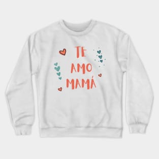 Te Amo Mamá Minimalist Crewneck Sweatshirt